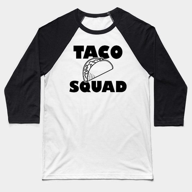 Taco Squad Baseball T-Shirt by KC Happy Shop